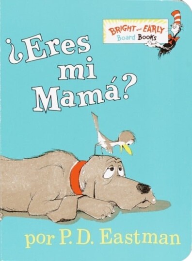 Eres Mi Mama? / Are You My Mother? Eres Mi Mama? / Are You My Mother?
