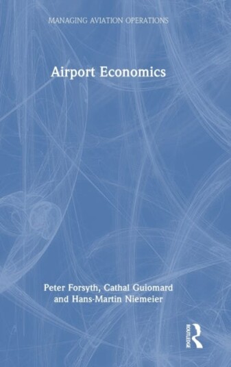 Airport Economics Av Peter Forsyth, Cathal Guiomard, Hans-M Niemeier
