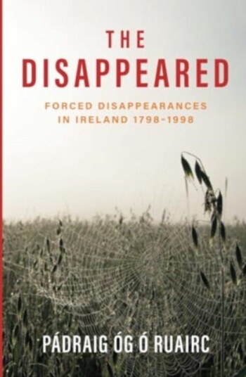 The Disappeared Av Padraig Og O Ruairc