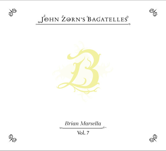 John Zorn, Brian Marsella The Bagatelles Vol. 7 CD