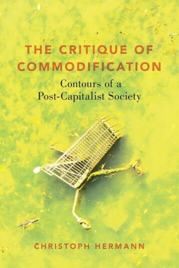 The Critique of Commodification The Critique of Commodification
