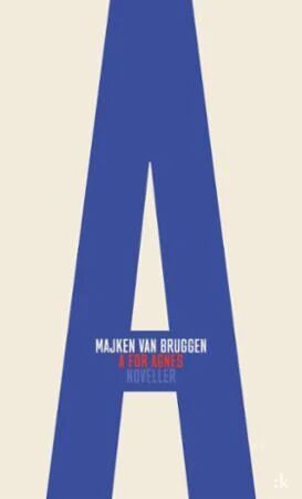 A For Agnes Av Majken Van Bruggen