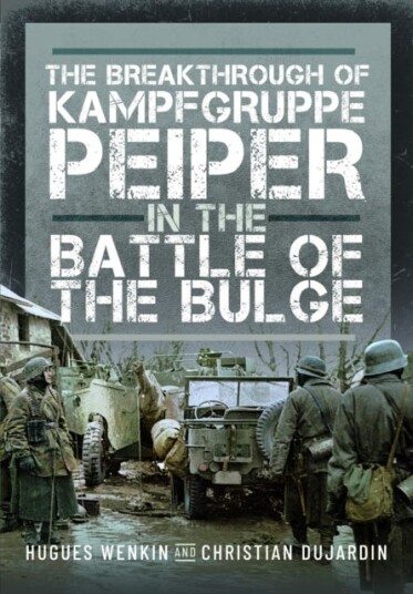 The Breakthrough of Kampfgruppe Peiper in the Battle of the Bulge The Breakthrough of Kampfgruppe Peiper in the Battle of the Bulge