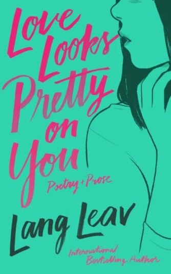 Love Looks Pretty On You Av Lang Leav