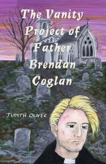 The Vanity Project of Father Brendan Coglan The Vanity Project of Father Brendan Coglan