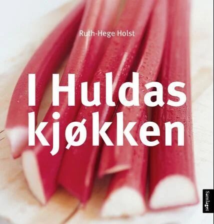 I Huldas Kjøkken Av Ruth-Hege Holst
