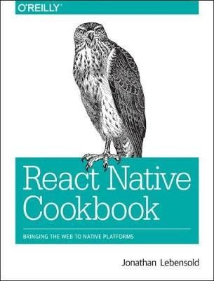 React Native Cookbook Av Jonathan Lebensold