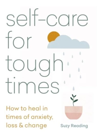 Self-Care For Tough Times Av Suzy Reading Self-Care For Tough Times Av Suzy Reading
