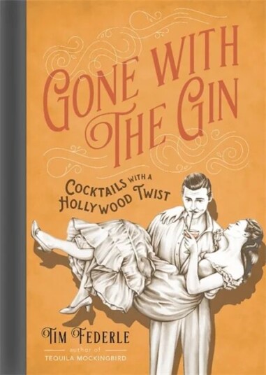 Gone With The Gin Av Tim Federle