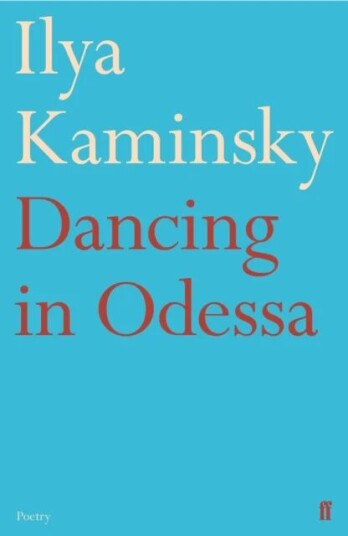 Dancing In Odessa Av Ilya Kaminsky
