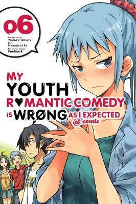 My Youth Romantic Comedy is Wrong, As I Expected @ comic, Vol. 6 (manga) My Youth Romantic Comedy is Wrong, As I Expected @ comic, Vol. 6 (manga)