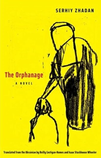 The Orphanage Av Serhij Zjadan
