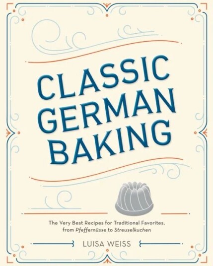 Classic German Baking Av Luisa Weiss