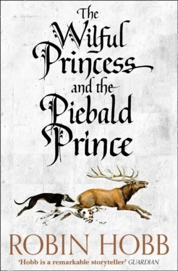 The Wilful Princess And The Piebald Prince Av Robin Hobb The Wilful Princess And The Piebald Prince Av Robin Hobb