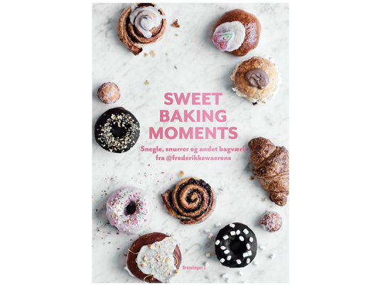 Sweet Baking Moments | Frederikke Wærens | Språk: Dansk