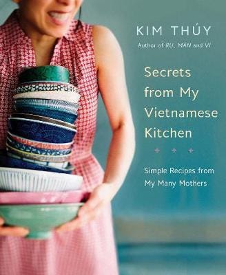 Secrets From My Vietnamese Kitchen Av Kim Thuy