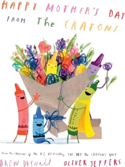 Happy Mother’s Day from the Crayons Happy Mother’s Day from the Crayons