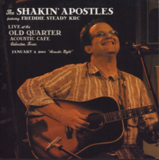 The Shakin' Apostles Live At The Old Quarter Acoustic Cafe, Galveston, Texas CD