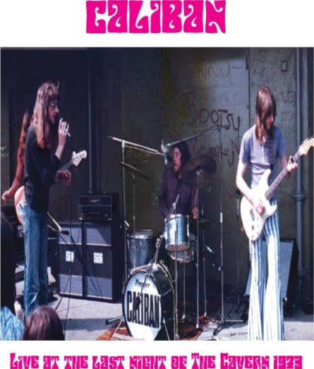 Caliban Live At The Last Night Of The Cavern 1973 Uk Vinyl
