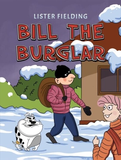 Bill the Burglar Bill the Burglar