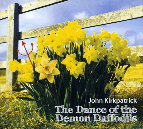 John Kirkpatrick Dance Of The Demon Daffodils CD