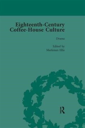 Eighteenth Century Coffee House Culture vol 3