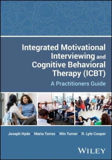 Integrated Motivational Interviewing and Cognitive Behavioral Therapy IBCT Integrated Motivational Interviewing and Cognitive Behavioral Therapy IBCT