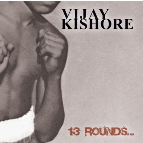 Vijay Kishore 13 Rounds CD