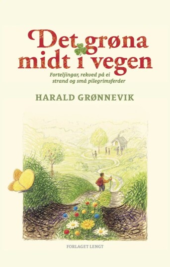 Det Grøna Midt I Vegen Av Harald Grønnevik Det Grøna Midt I Vegen Av Harald Grønnevik
