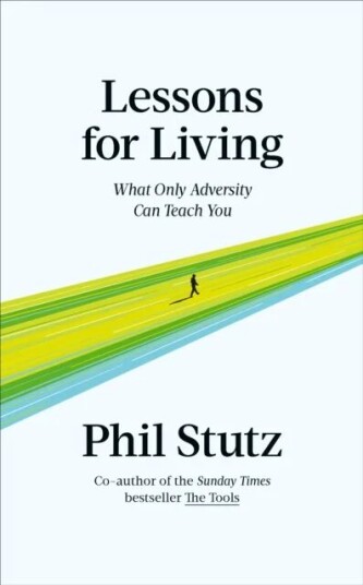 Lessons For Living Av Phil Stutz Lessons For Living Av Phil Stutz