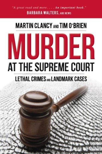 Murder at the Supreme Court Lethal Crimes and Landmark Cases Murder at the Supreme Court Lethal Crimes and Landmark Cases