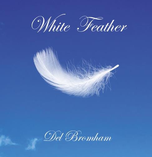 Del Bromham White Feather CD Del Bromham White Feather CD