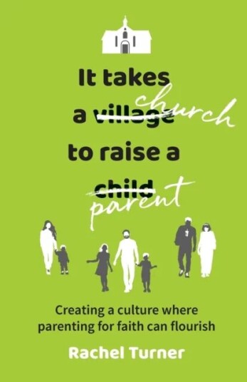 It Takes A Church To Raise A Parent Av Rachel Turner