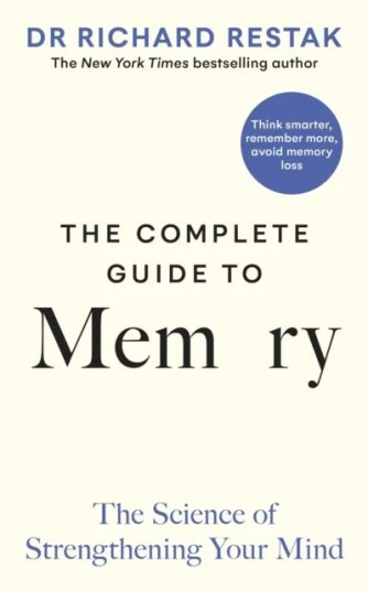 The Complete Guide To Memory Av Richard Restak