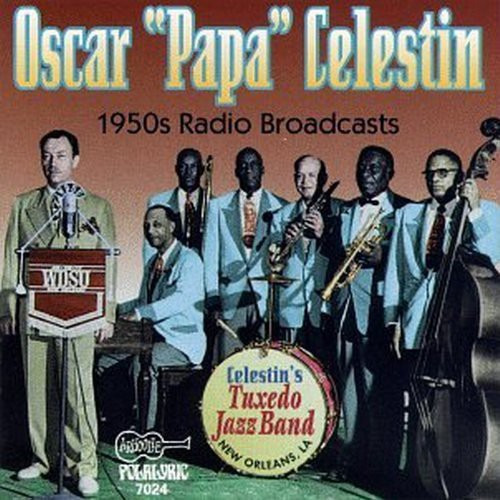 Oscar "Papa" Celestin 1950's Radio Broadcasts CD