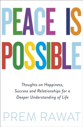 Peace Is Possible Av Prem Rawat Peace Is Possible Av Prem Rawat