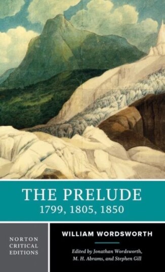 The Prelude: 1799, 1805, 1850 Av William Wordsworth