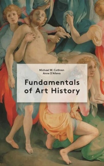 Fundamentals Of Art History Av Anne D'Alleva, Michael Cothren