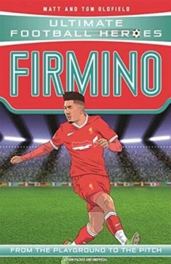 Firmino (Ultimate Football Heroes - The No. 1 Football Series) Av Matt & Tom Oldfield