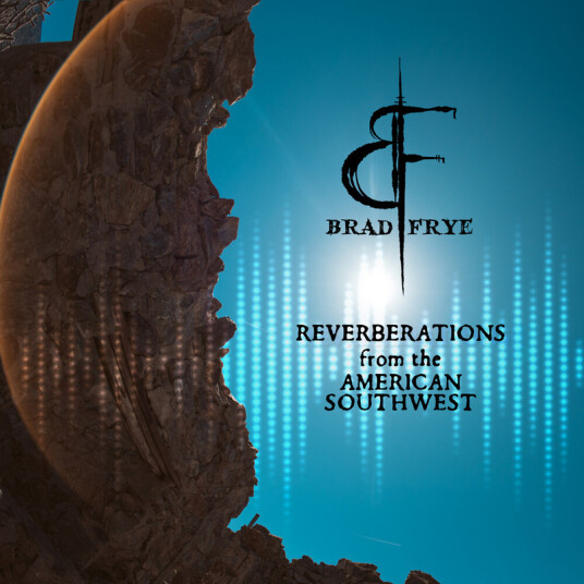 Brad Frye Reverberations From The American Southwest CD