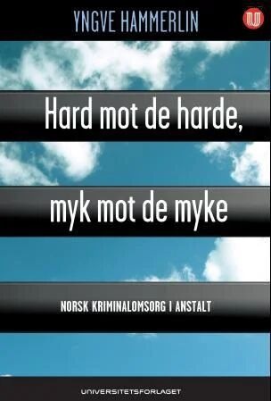 Hard Mot De Harde, Myk Mot De Myke Av Yngve Hammerlin
