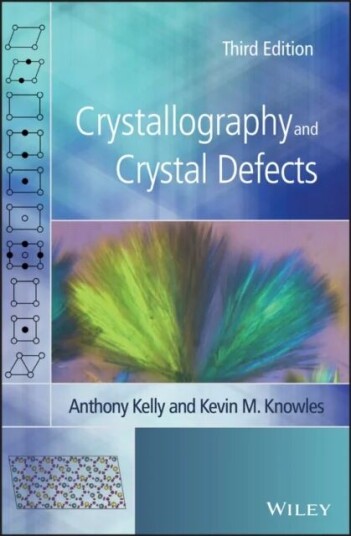 Crystallography And Crystal Defects Av Anthony (University Of Cambridge) Kelly, Kevin M. (University Of Cambridge) Knowles