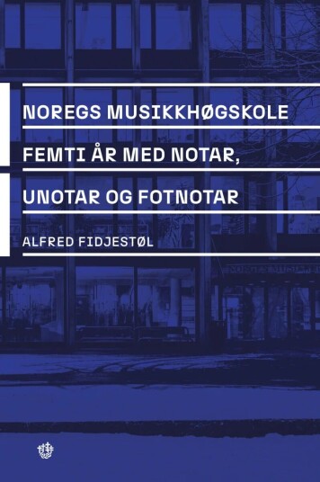 Noregs Musikkhøgskole Av Alfred Fidjestøl