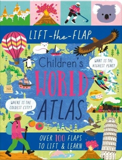 Lift the Flap Children's World Atlas Lift the Flap Children's World Atlas