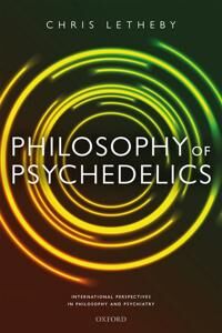 Philosophy Of Psychedelics Av Dr Chris (Lecturer In Philosophy Lecture Letheby