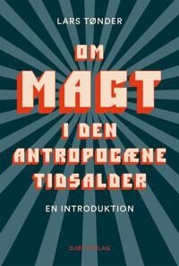 Tønder af Lars Om magt i den antropocæne tidsalder