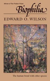 Biophilia Av Edward O. Wilson Biophilia Av Edward O. Wilson