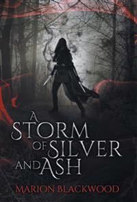Blackwood Marion A Storm of Silver and Ash