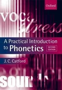 A Practical Introduction To Phonetics Av J. C. (University Of Michigan) Catford