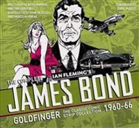 The Complete James Bond: Goldfinger - The Classic Comic Strip Collection 1960-66 Av Ian Fleming